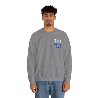 Do All Things In Love Sweatshirt
