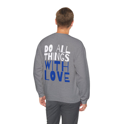 Do All Things In Love Sweatshirt