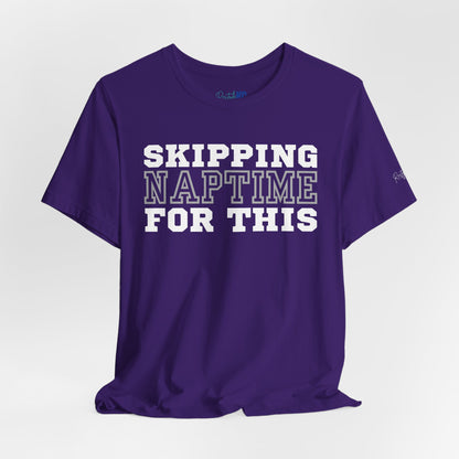 Skipping Naptime For This Tee