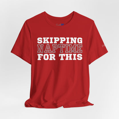Skipping Naptime For This Tee